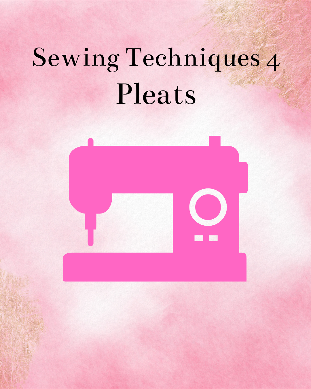 Sewing Techniques 4 - Pleats Day Class