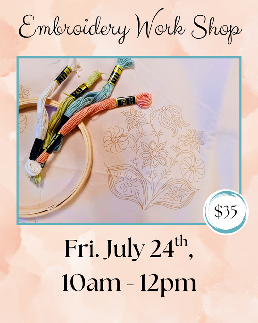 Embrodiery Workshop with Sheila Fri, July 24 th