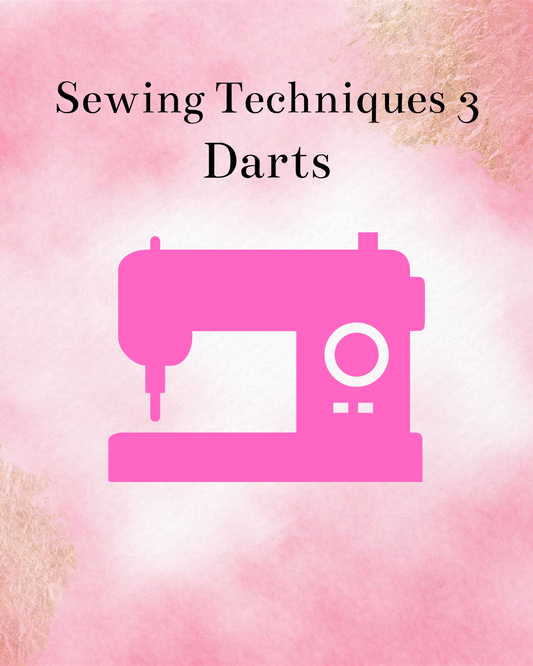 Sewing Techniques 3 - Darts