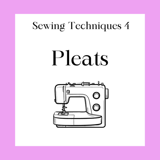 Sewing Techniques 4 - Pleats Day Class